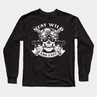 Stay Wild And Free biker tshirt Long Sleeve T-Shirt